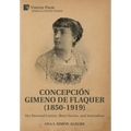 Concepción Gimeno de Flaquer (1850-1919): Her Personal Letters, Short Stories, and Journalism - Hardcover