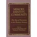 Memory, Identity, Community: The Idea of Narrative in the Human Sciences - Paperback