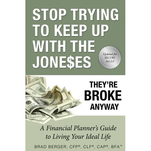 Stop Trying to Keep Up with the Joneses: They're Broke Anyway - Paperback