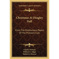 Christmas At Dingley Dell: From The Posthumous Papers Of The Pickwick Club - Paperback