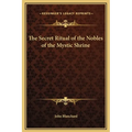 The Secret Ritual of the Nobles of the Mystic Shrine - Hardcover