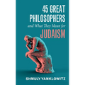 45 Great Philosophers and What They Mean for Judaism - Paperback