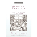 Medieval Exegesis, Vol. 1: The Four Senses of Scripture - Paperback