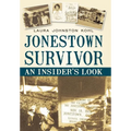 Jonestown Survivor: An Insider's Look - Hardcover