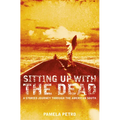 Sitting Up With the Dead: A Storied Journey Through the American South - Paperback