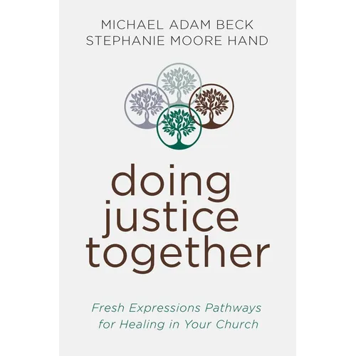 Doing Justice Together: Fresh Expressions Pathways for Healing in Your Church - Paperback