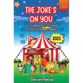 The Joke's on You: A Children's Activity Book of Laughter and Learning - Paperback