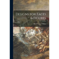 Designs for Faces & Figures - Paperback