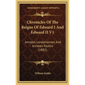 Chronicles Of The Reigns Of Edward I And Edward II V1: Annales Londonienses And Annales Paulini (1882) - Hardcover