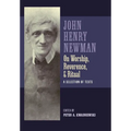 Newman on Worship, Reverence, and Ritual: A Selection of Texts - Hardcover