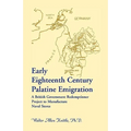 Early Eighteenth Century Palatine Emigration: A British Government Redemptioner Project to Manufacture Naval Stores - Paperback