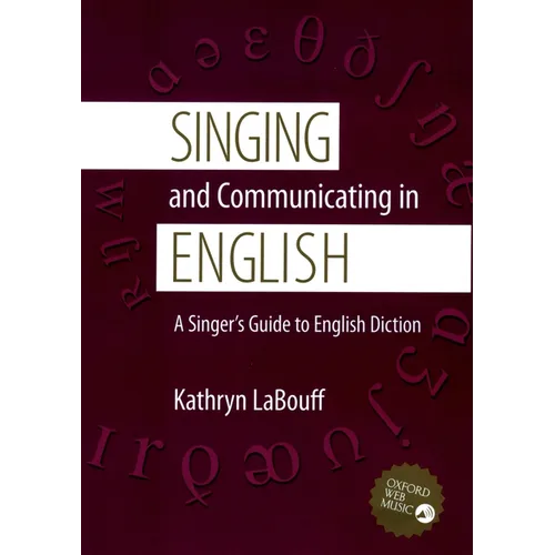 Singing and Communicating in English: A Singer's Guide to English Diction - Paperback