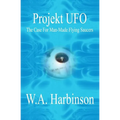 Projekt Ufo: The Case For Man-Made Flying Saucers - Paperback
