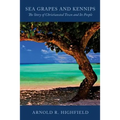 Sea Grapes and Kennips: The Story of Christiansted Town and Its People - Paperback