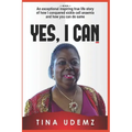 Yes, I Can: An exceptional inspiring true life story of how I conquered sickle cell anemia and how you can do the same. - Paperback