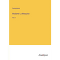 Madame La Marquise: Vol. I - Paperback