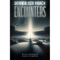 Skinwalker Ranch: Encounters - Paperback