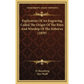 Explication Of An Engraving Called The Origin Of The Rites And Worship Of The Hebrews (1859) - Hardcover