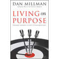 Living on Purpose: Straight Answers to Universal Questions - Paperback