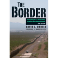 The Border: Journeys Along the U.S.-Mexico Border, the World's Most Consequential Divide - Paperback