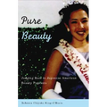 Pure Beauty: Judging Race in Japanese American Beauty Pageants - Paperback