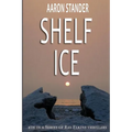 Shelf Ice - Paperback