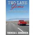Two Lane Gems, Vol. 1: Turkeys are Jerks and Other Observations from an American Road Trip - Paperback