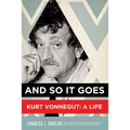 And So It Goes: Kurt Vonnegut: A Life - Paperback