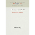 Heinrich Von Kleist: A Study in Tragedy and Anxiety - Hardcover