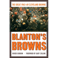 Blanton's Browns: The Great 1965-69 Cleveland Browns - Paperback