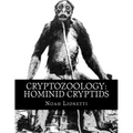 Cryptozoology: Hominid Cryptids - Paperback