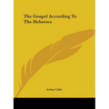The Gospel According To The Hebrews - Paperback