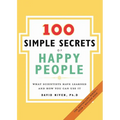 100 Simple Secrets of Happy People: What Scientists Have Learned and How You Can Use It - Paperback