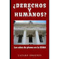 DERECHOS Y HUMANOS. Los años de plomo en la ESMA (Escuela de Mecánica de la Armada). - Paperback