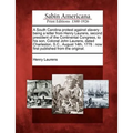 A South Carolina Protest Against Slavery: Being a Letter from Henry Laurens, Second President of the Continental Congress, to His Son, Colonel John La - Paperback