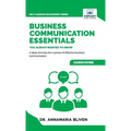 Business Communication Essentials You Always Wanted To Know: Effective Communication Strategies, Audience Analysis, Tools, and Crisis Management for S - Hardcover