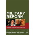 Military Reform: An Uneven History and an Uncertain Future - Paperback