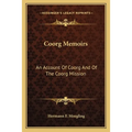 Coorg Memoirs: An Account Of Coorg And Of The Coorg Mission - Paperback