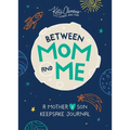 Between Mom and Me: A Mother and Son Keepsake Journal - Paperback