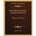 Sacred Books and Early Literature of the East: Babylonia and Assyria - Paperback