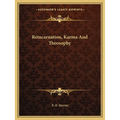 Reincarnation, Karma And Theosophy - Paperback