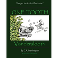 ONE TOOTH Vanderslooth - Paperback