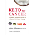Keto for Cancer: Ketogenic Metabolic Therapy as a Targeted Nutritional Strategy - Paperback