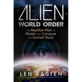 Alien World Order: The Reptilian Plan to Divide and Conquer the Human Race - Paperback