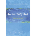For the Unity of All: Contributions to the Theological Dialogue Between East and West - Hardcover