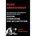 Rude Awakenings: An American Historian's Encounter with Nazism, Communism and McCarthyism - Paperback