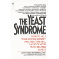 The Yeast Syndrome: How to Help Your Doctor Identify & Treat the Real Cause of Your Yeast-Related Illness - Mass Market Paperbound