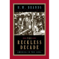 The Reckless Decade: America in the 1890s - Paperback