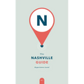 The Nashville Guide: Experience Local - Paperback