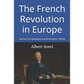 The French Revolution in Europe: Volume 5 of 9: Bonaparte and the Directory, 1795-99 - Paperback